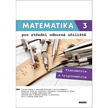 Matematika 3 pro střední odborná učiliště: Planimetrie a trigonometrie (978-80-7358-342-2)