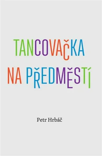 Tancovačka na předměstí - Petr Hrbáč
