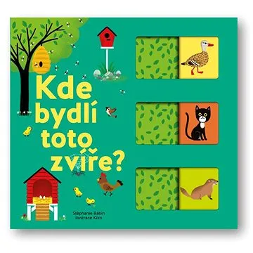 Kde bydlí toto zvíře? (978-80-256-3084-6)
