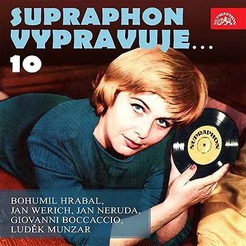 Supraphon vypravuje...10 ( Hrabal, Werich, Neruda, Boccaccio, Munzar) ()