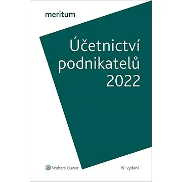 meritum Účetnictví podnikatelů 2022 (978-80-7676-351-7)