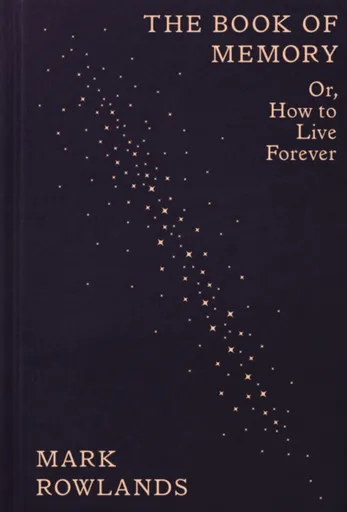 The Book of Memory - Mark Rowlands