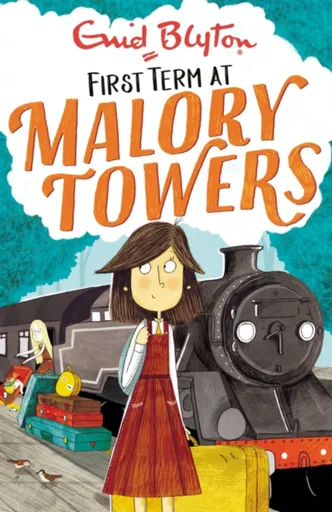 Malory Towers: First Term - Enid Blyton