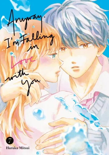 Anyway, I'm Falling in Love With You. 7 - Haruka Mitsui