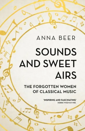 Sounds and Sweet Airs - Anna Beer