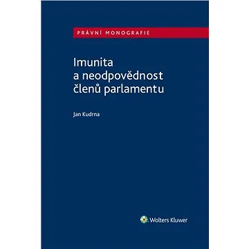 Imunita a neodpovědnost členů parlamentu (978-80-7552-170-5)