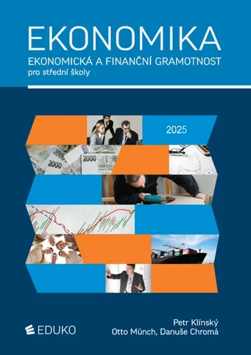Ekonomika – ekonomická a finanční gramotnost - Otto Münch, Petr Klínský