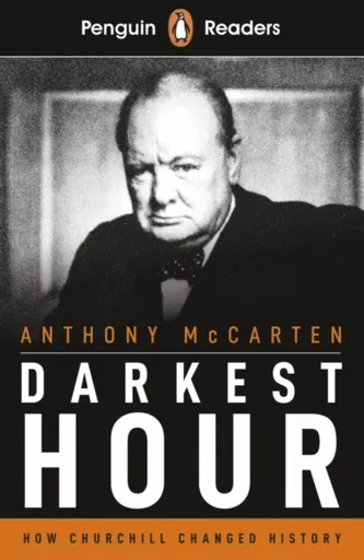 Penguin Readers Level 6: Darkest Hour (ELT Graded Reader) - Anthony McCarten