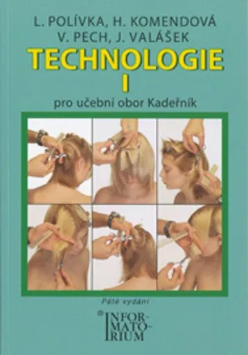 Technologie I - Pro UO Kadeřník - Ladislav Polívka
