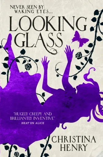 Looking Glass - Christina Henryová