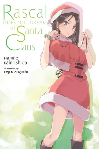 Rascal Does Not Dream of Santa Claus (light novel) - Cunningham Andrew, Hajime Kamoshida, Keji Mizoguchi