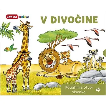 V divočine Potiahni a otvor okienko (978-80-7547-507-7)