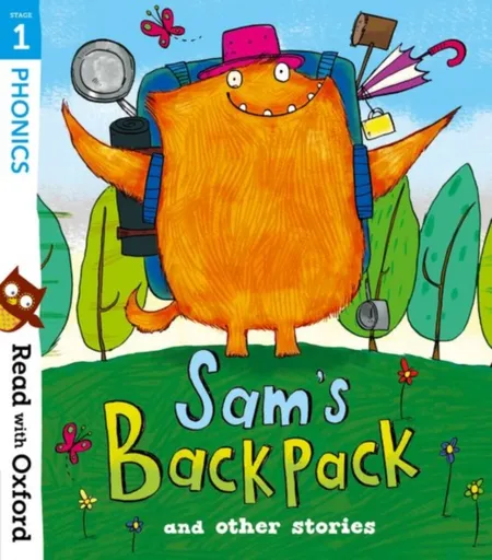 Read with Oxford: Stage 1: Sam's Backpack and Other Stories - Becca Heddle, Michelle Robinson, Dhami Narinder, Teresa Heapy