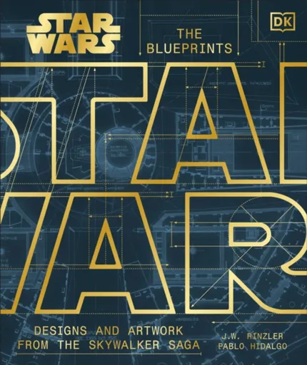 Star Wars The Blueprints - Pablo Hidalgo, J.W. Rinzler