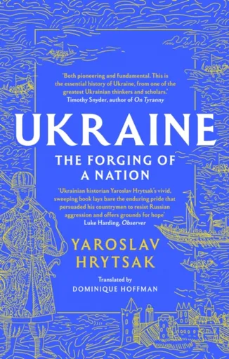 UKRAINE The Forging of a Nation - Hrytsak Yaroslav
