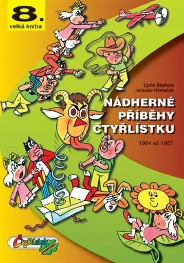 Nádherné příběhy Čtyřlístku z let 1987 až 1989 - Ljuba Štíplová, Jaroslav Němeček
