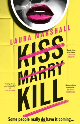 Kiss Marry Kill - Laura Marshall