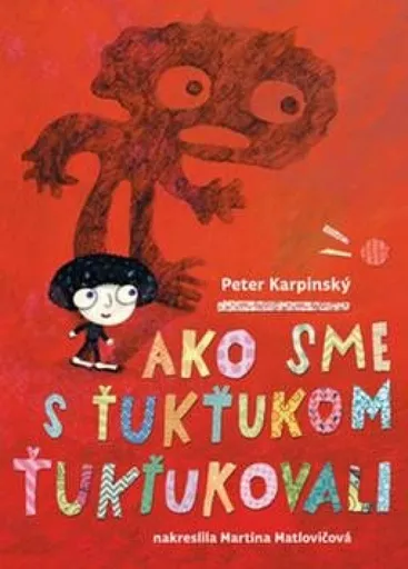 Ako sme s Ťukťukom ťukťukovali (slovensky) - Peter Karpinský