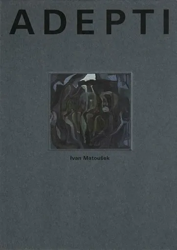 Adepti - Ivan Matoušek