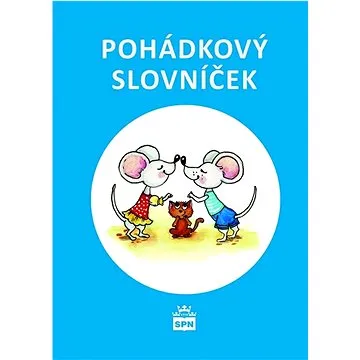 Pohádkový slovníček (978-80-7235-636-2)