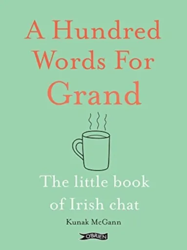 A Hundred Words for Grand - Kunak McGann