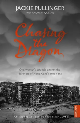 Chasing the Dragon - Andrew Quicke, Jackie Pullinger