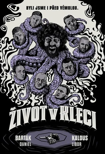 Život v kleci - Daniel Barták, Libor Kalous