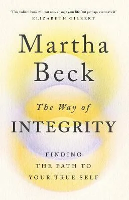 The Way of Integrity - Beck Martha