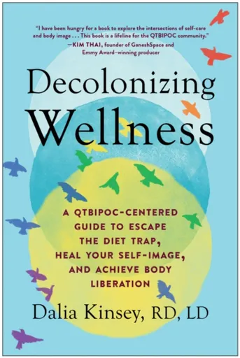 Decolonizing Wellness - Dalia Kinsey