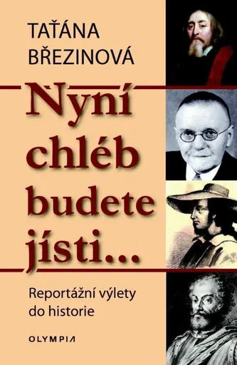 Nyní chléb budete jísti… - Taťana Březinová