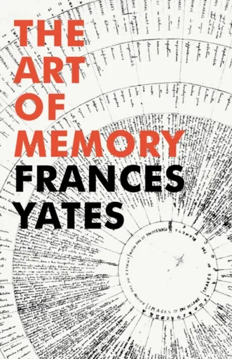 The Art of Memory - Frances Yatesová