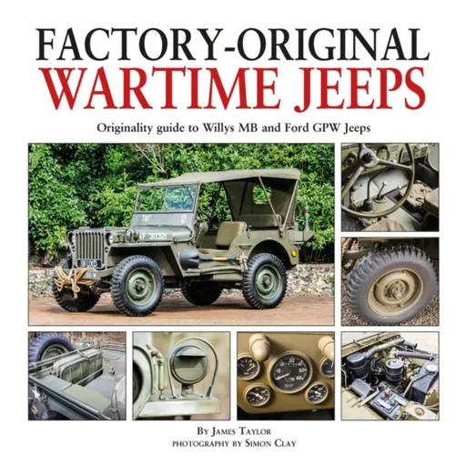Factory-Original Wartime Jeeps - James Taylor