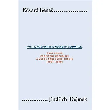 Edvard Beneš. Politická biografie českého demokrata (II.) (9788024627014)