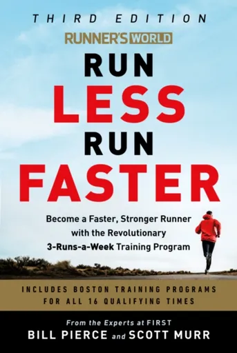 Runner's World Run Less, Run Faster - Pierce Bill, Murr Scott