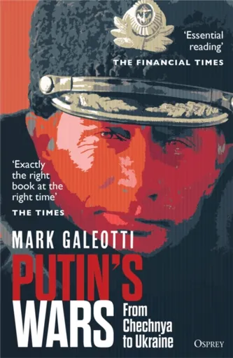 Putin's Wars - Mark Galeotti