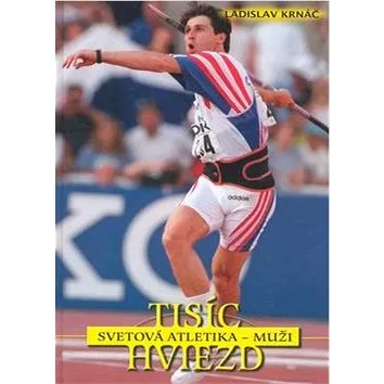 Svetová atletika - Muži: Tisíc hviezd (80-8065-023-3)