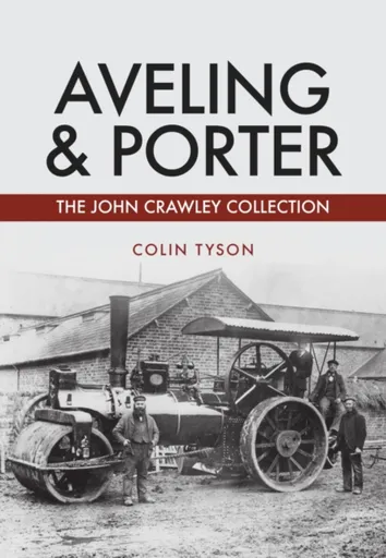 Aveling & Porter - Colin Tyson