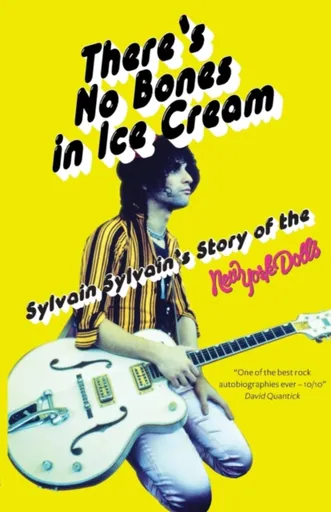There's No Bones in Ice Cream - Dave Thompson, Sylvain Sylvain