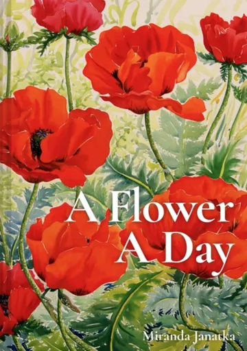 A Flower A Day - Miranda Janatka