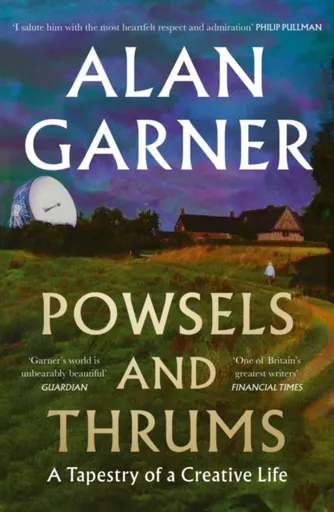 Powsels and Thrums - Alan Garner