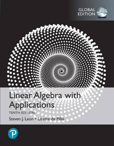 Linear Algebra with Applications, Global Edition - Lisette Pillis, Steven Leon