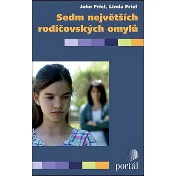 Sedm největších rodičovských omylů (978-80-262-0596-8)