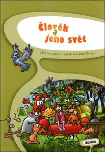 Člověk a jeho svět pro 5. ročník základní školy - I. Chramostová, kolektiv autorů