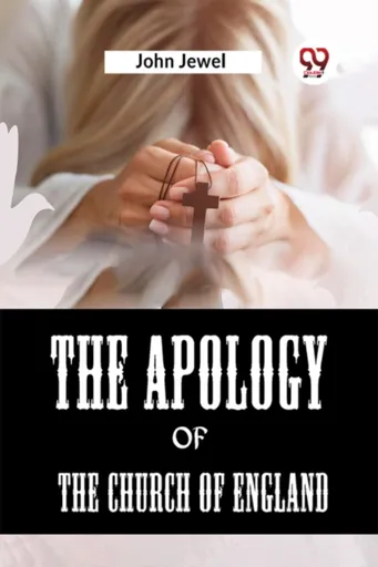 The Apology of the Church of England (Edition2023) - Jewel John