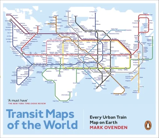Transit Maps of the World - Mark Ovenden