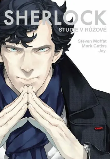 Sherlock 1 - Studie v růžové - Mark Gatiss, Jay, Steven Moffat