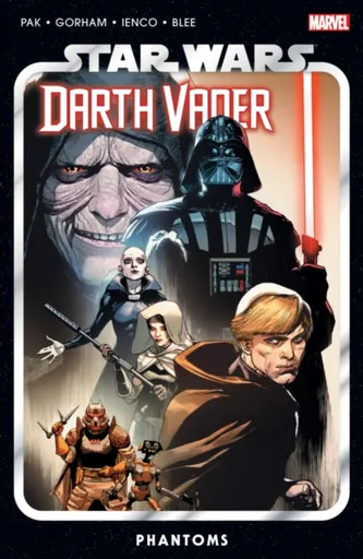 Star Wars: Darth Vader by Greg Pak Vol. 10 - Phantoms - Greg Pak