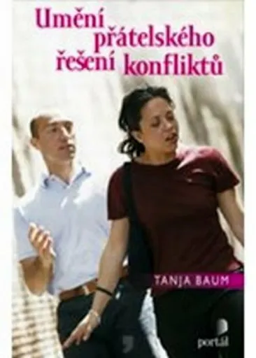 Umění přátelského řešení konfliktů - Tanja Baum