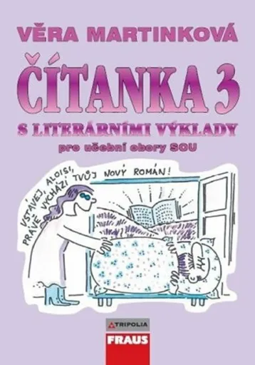 Čítanka 3 s literárními výklady pro učební obory SOU - Věra Martínková