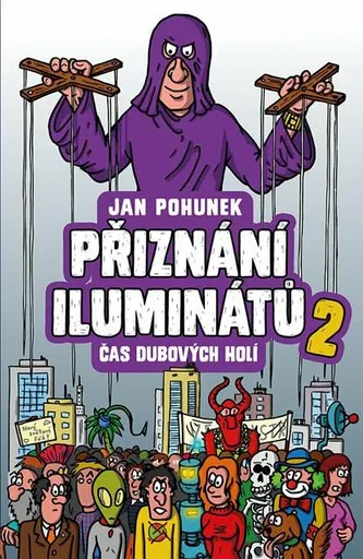 Přiznání iluminátů 2 - čas dubových holí - Jan Pohunek